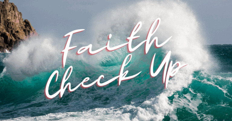 A Faith Check Up