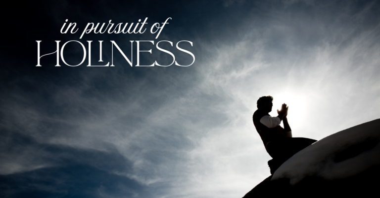 In Pursuit of Holiness